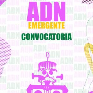 Convocatoria abierta ADN emergente 