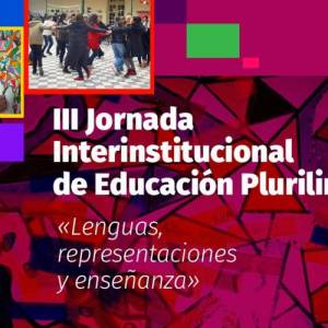 Se realizará la III Jornada Interinstitucional de Educación Plurilingüe en las Escuelas de la FHAyCS